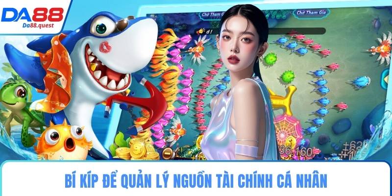 Bí kíp để quản lý nguồn tài chính cá nhân