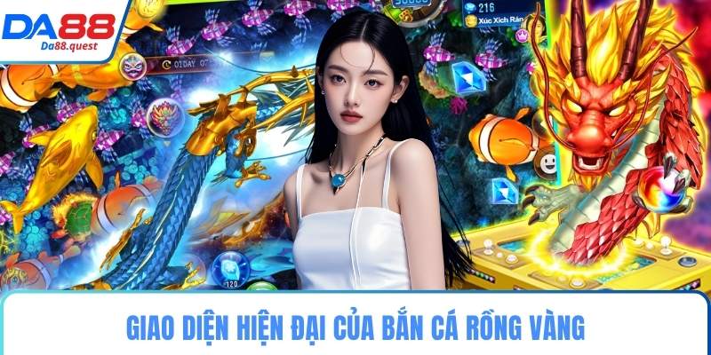 Giao diện hiện đại của bắn cá rồng vàng