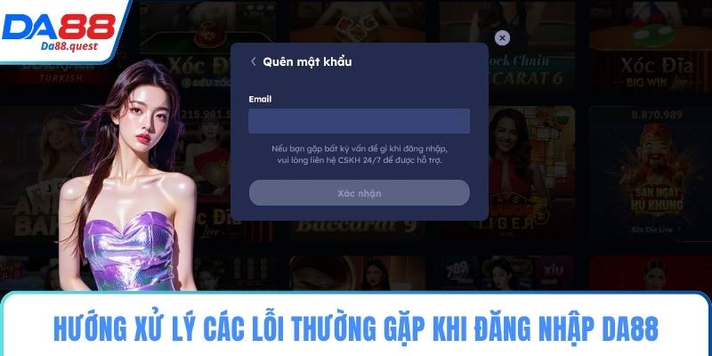 Hướng xử lý các lỗi thường gặp khi đăng nhập DA88