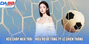 Kèo chấp nửa trái